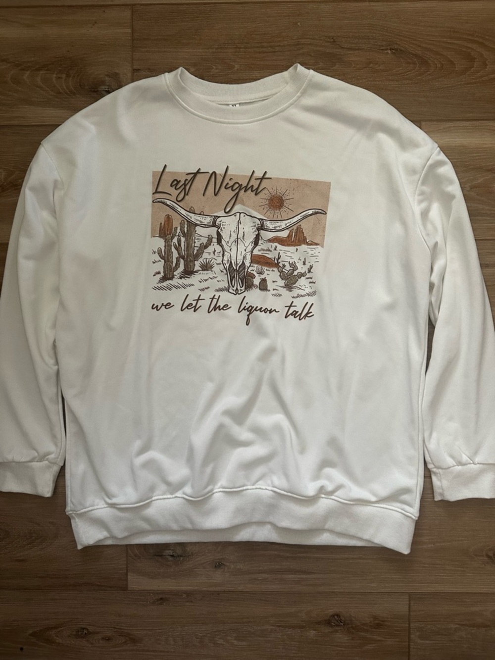 Western Pullover “ Last Night We Let The Liquor Talk” XL New